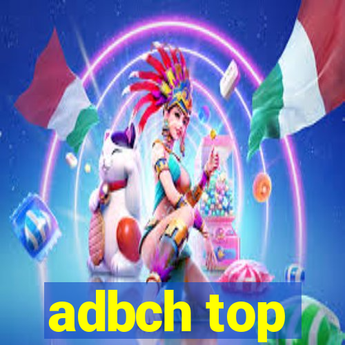adbch top